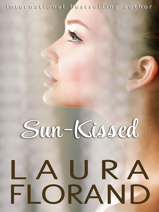 Title details for Sun-Kissed by Laura Florand - Available